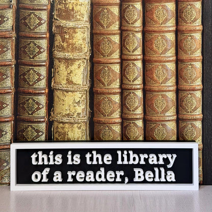 This is the Library of a Reader, Bella | Fantasy Vampire Inspired Bookshelf Sign