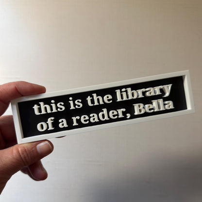 This is the Library of a Reader, Bella | Fantasy Vampire Inspired Bookshelf Sign
