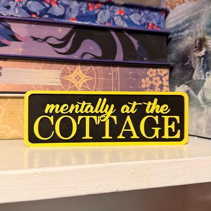 Mentally at the Cottage Sign Shelf Sitter | Cozy Bookshelf Decor | Bookish Desk Nameplate